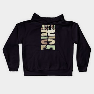 Just be nice Kids Hoodie